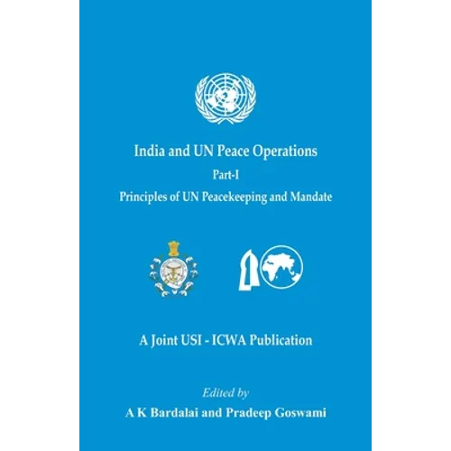 India and UN Peace Operations - Part 1 (Principles of UN Peacekeeping and Mandate)