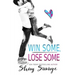 Win Some, Lose Some