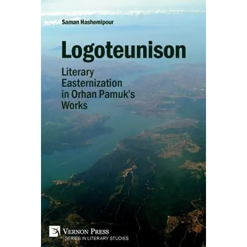 Logoteunison: Literary Easternization in Orhan Pamuk's Works
