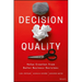 Decision Quality: Value Creation from Better Business Decisions