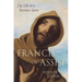 Francis of Assisi: The Life of a Restless Saint
