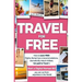 TRAVEL for FREE: How to score FREE Flights, Rental Cars & Accommodations, Dramatically reduce Airfares, Get paid to Travel & Start a Di