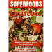 Superfoods Quinoa - Quick and Easy Quinoa Recipes for Healthy Living: Superfoods for weight loss and a healthy lifestyle