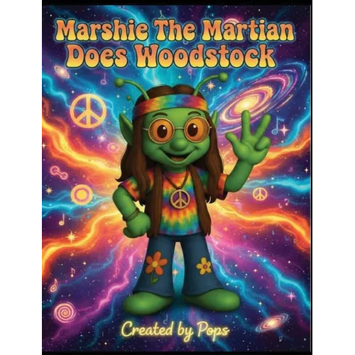 Marshie The Martian Does Woodstock