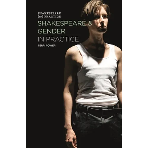 Shakespeare and Gender in Practice