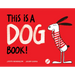This Is a Dog Book!