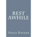 Rest Awhile
