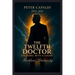 The Twelfth Doctor: The Rebel with a Cause (Peter Capaldi, 2013-2017)