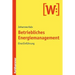 Betriebliches Energiemanagement: Eine Einfuhrung