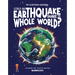 Could Earthquakes Shake the Whole World?: Discover the Science Behind Seismology