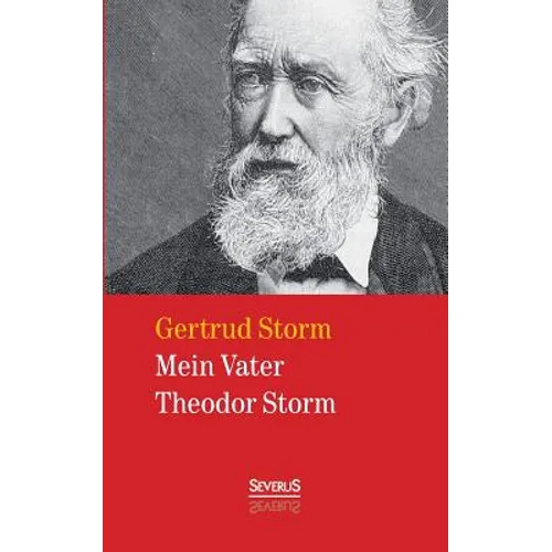 Mein Vater Theodor Storm