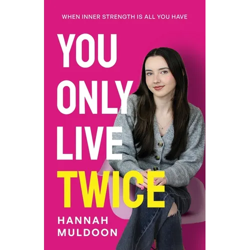 You Only Live Twice: When Inner Strength Is All You Have