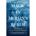 Magic in Merlin's Realm