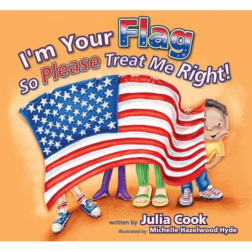 I'm Your Flag, So Please Treat Me Right