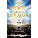 No One Is Good Except God Alone: God's Ultimatum for the Church to Pierce through Darkness, Defeat Evil, Conquer the World