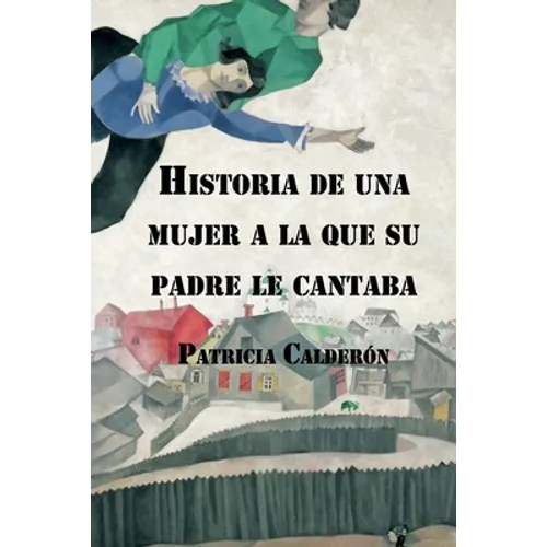 Historia de una mujer a la que su padre le cantaba