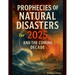 Prophecies of Natural Disasters for 2025