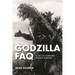 Godzilla FAQ: All That's Left to Know about the King of the Monsters