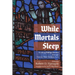 While Mortals Sleep: Reading Phillips Brooks Through Twenty-First-Century Eyes