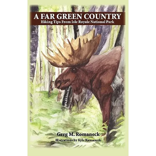 A Far Green Country: Hiking Tips from Isle Royale National Park