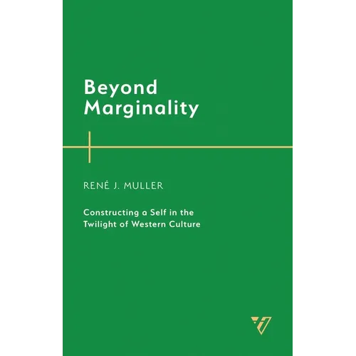 Beyond Marginality: Constructing a Self in the Twilight of Western Culture