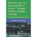 Bureaucracy is growing like a weed - People Want a Quality Change: Yup, that's right! Better life for all!