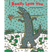 I Really Love You