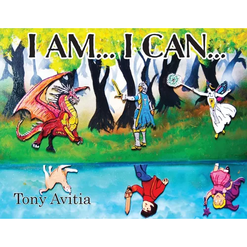 I Am... I Can...: I Can Be My Own Hero