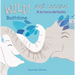 Wild Bathtime!/¡Qué Locura! a la Hora del Baño