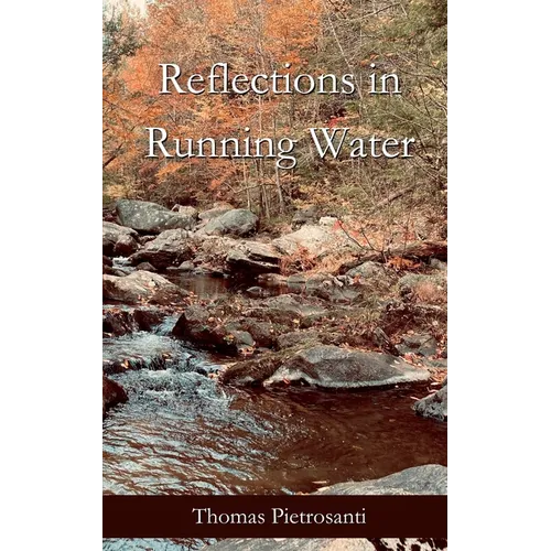 Reflections in Running Water: Collected Poems