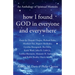 How I Found God in Everyone and Everywhere: An Anthology of Spiritual Memoirs