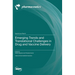 Emerging Trends and Translational Challenges in Drug and Vaccine Delivery