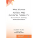 Autism and Physical Disability: Dual Experiences, Challenges, and Inclusion Solutions