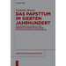 Das Papsttum Im Siebten Jahrhundert: Eine Untersuchung Päpstlicher Repräsentationsprozesse Anhand Schriftlicher Und Bildlicher Quellen