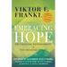 Embracing Hope: On Freedom, Responsibility & the Meaning of Life