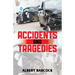 Accidents and Tragedies