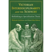 Victorian Interdisciplinarity and the Sciences: Rethinking the Specialization Thesis
