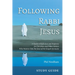 Following Rabbi Jesus, Study Guide: A Guide to Reflection and Response for Christians and Other Seekers Who Want to Take the Jesus of the Gospels Seri