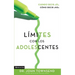 Límites Con Los Adolescentes: Cuando Decir 'Sí', Cómo Decir 'No'