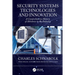 Security Systems Technologies and Innovation: A Comprehensive History of Advances in the Industry