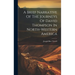 A Brief Narrative Of The Journeys Of David Thompson In North-western America