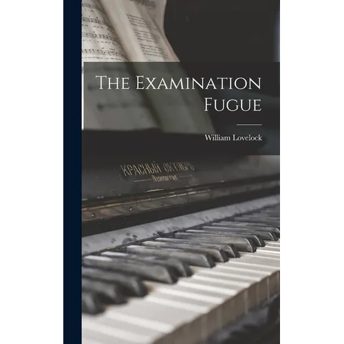 The Examination Fugue