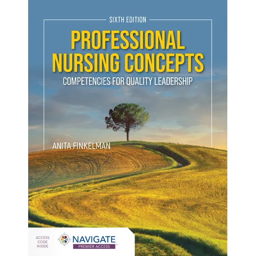 Professional Nursing Concepts: Competencies for Quality Leadership