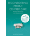 Reconsidering Patient Centred Care: Between Autonomy and Abandonment