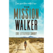 The Mission Walker: I Was Given Three Months to Live...