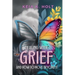 Dealing with Grief and How to Move Beyond It