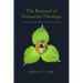The Renewal of Trinitarian Theology: Themes, Patterns & Explorations