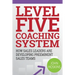 Level Five Coaching System: How Sales Leaders Are Developing Preeminent Sales Teams