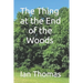 The Thing at the End of the Woods