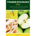 Tyramine Intolerance Diet: A Beginner's 5-Step Action Plan to Managing Triggers, Migraines and Anxiety, With Sample Recipes and a 7-Day Meal Plan